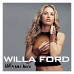 Willa Ford - Willa Was Here
